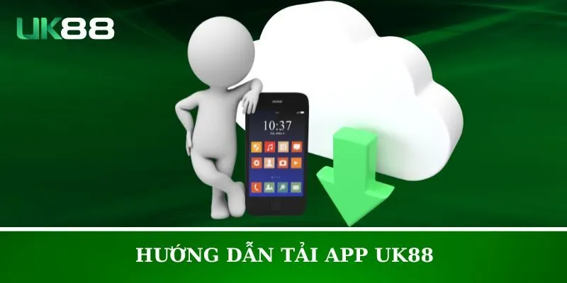 Các thao tác tải app UK88 rất nhanh và dễ làm theo